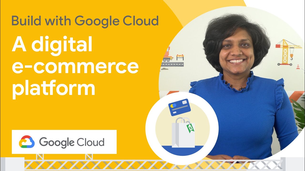 How to build digital e-commerce platform on Google Cloud video